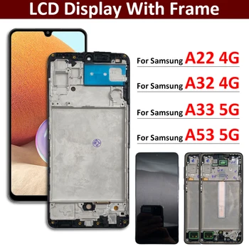 Új LCD Samsung A32 A22 A33 A53 4G 5G LCD kijelző érintőképernyős digitalizáló Assesmbly kerettel