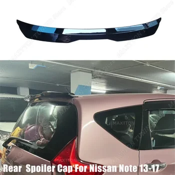 Nissan Note 1.2 1.5 Dci DiG-S 2013-2017 Maxton stílusú hátsó spoiler sapka tetőszárny hátsó csomagtartó spoiler hosszabbító karosszériakészletek hangolása