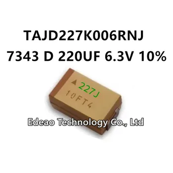 10 db/tétel új d-Type 7343/2917 D 220UF 6.3V ±10% jelölés: 227J TAJD227K006RNJ SMD tantál kondenzátor